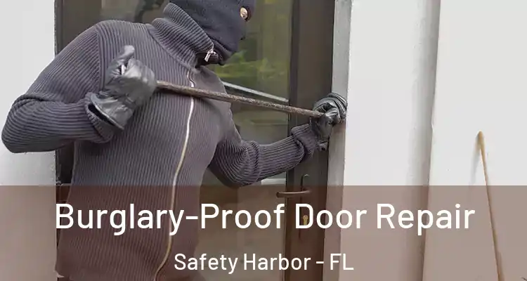  Burglary-Proof Door Repair Safety Harbor - FL