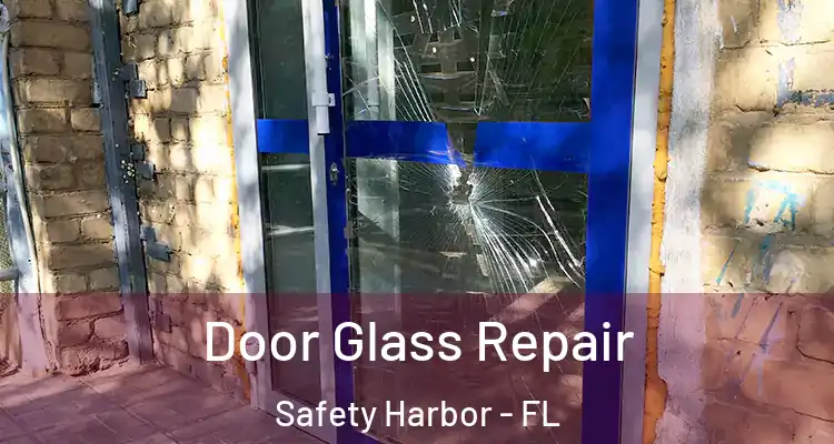  Door Glass Repair Safety Harbor - FL