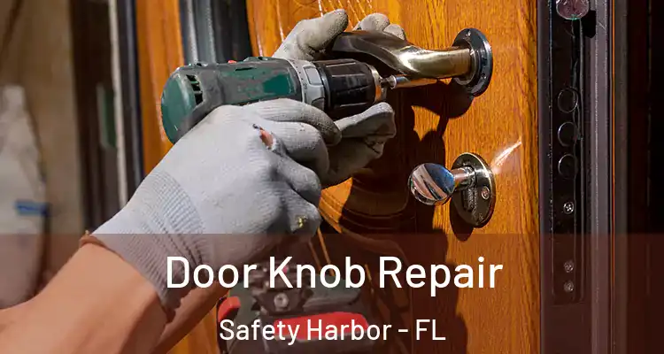  Door Knob Repair Safety Harbor - FL
