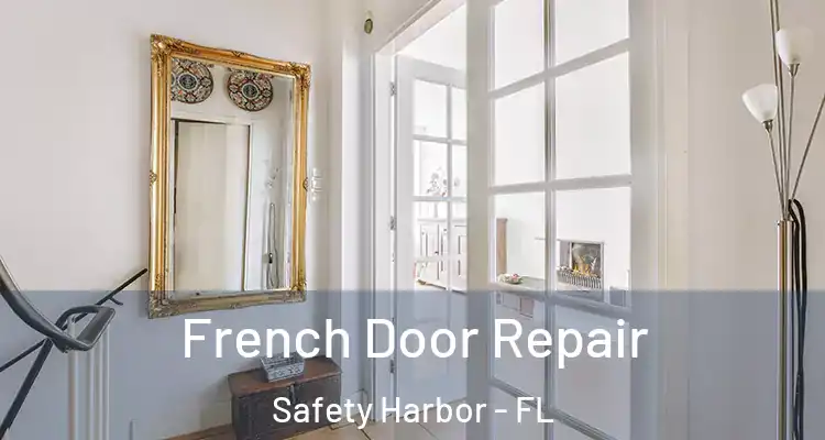  French Door Repair Safety Harbor - FL
