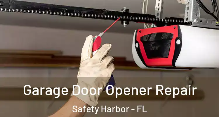  Garage Door Opener Repair Safety Harbor - FL