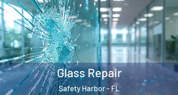  Glass Repair Safety Harbor - FL