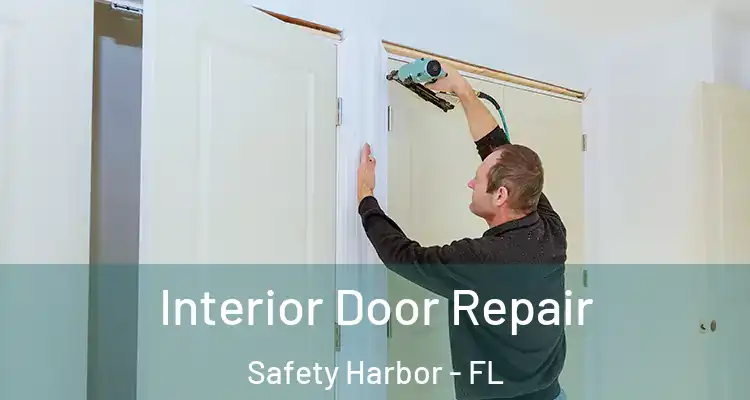  Interior Door Repair Safety Harbor - FL