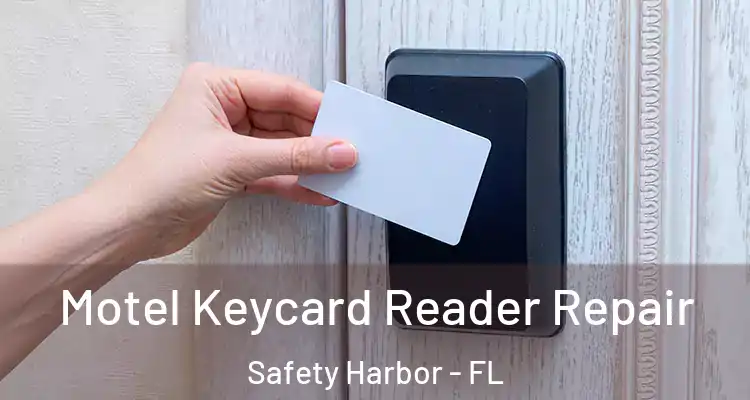  Motel Keycard Reader Repair Safety Harbor - FL
