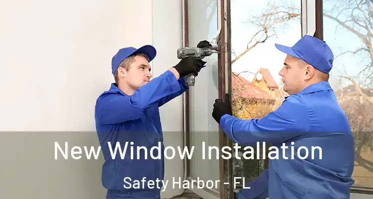  New Window Installation Safety Harbor - FL