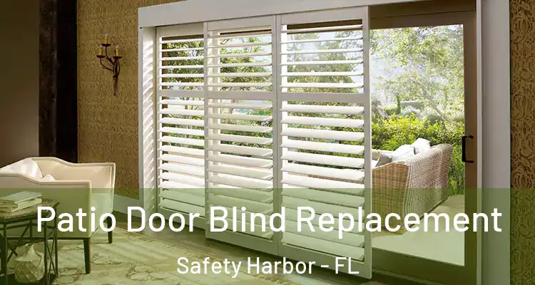  Patio Door Blind Replacement Safety Harbor - FL