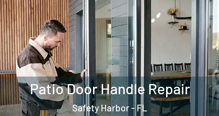  Patio Door Handle Repair Safety Harbor - FL