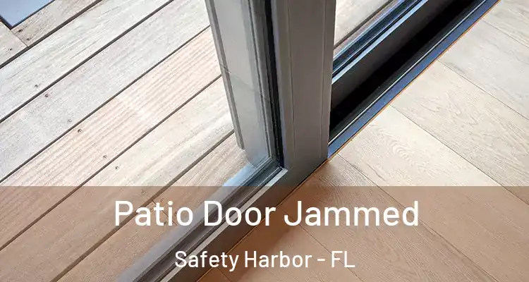  Patio Door Jammed Safety Harbor - FL