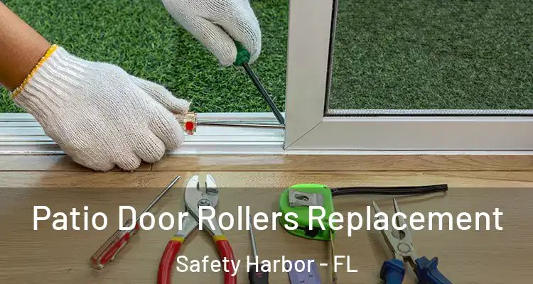  Patio Door Rollers Replacement Safety Harbor - FL