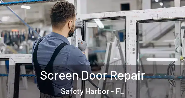  Screen Door Repair Safety Harbor - FL