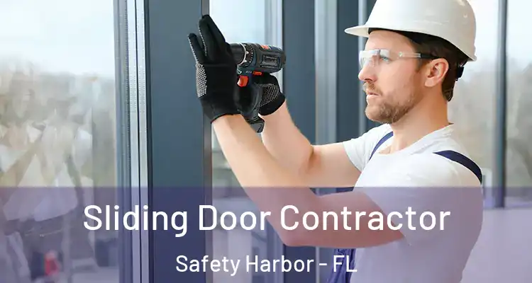  Sliding Door Contractor Safety Harbor - FL