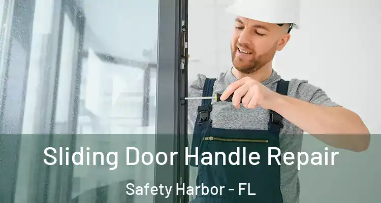  Sliding Door Handle Repair Safety Harbor - FL