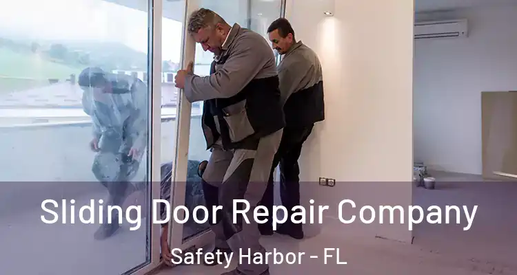  Sliding Door Repair Company Safety Harbor - FL
