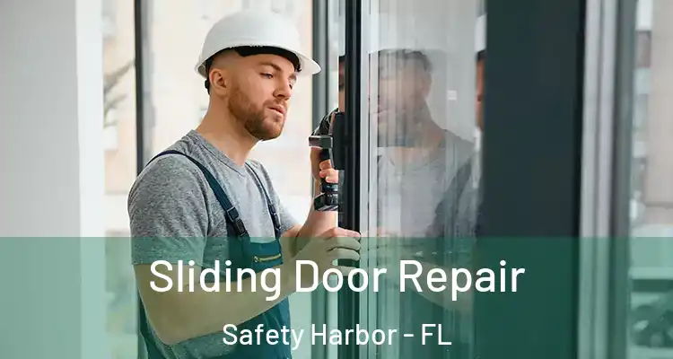  Sliding Door Repair Safety Harbor - FL