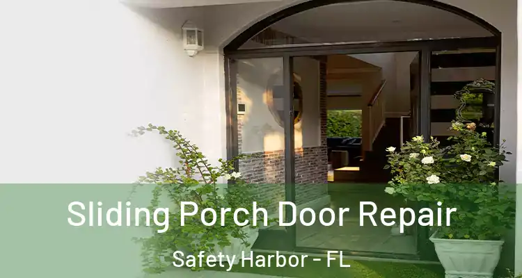  Sliding Porch Door Repair Safety Harbor - FL